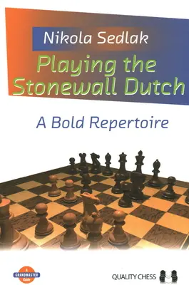 Grając w Stonewall Dutch: Odważny repertuar - Playing the Stonewall Dutch: A Bold Repertoire