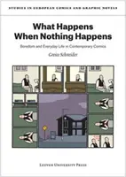 Co się dzieje, gdy nic się nie dzieje: Nuda i życie codzienne we współczesnym komiksie - What Happens When Nothing Happens: Boredom and Everyday Life in Contemporary Comics