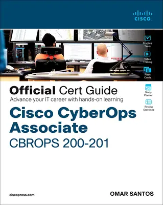 Cisco Cyberops Associate Cbrops 200-201 Oficjalny przewodnik po certyfikatach - Cisco Cyberops Associate Cbrops 200-201 Official Cert Guide