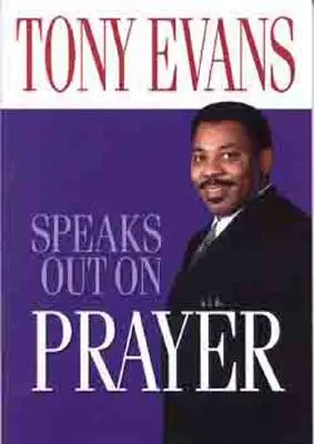 Tony Evans wypowiada się na temat modlitwy - Tony Evans Speaks Out on Prayer