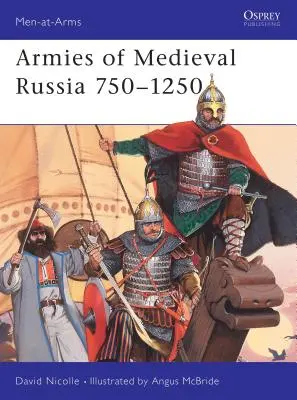 Armie średniowiecznej Rosji 750-1250 - Armies of Medieval Russia 750-1250