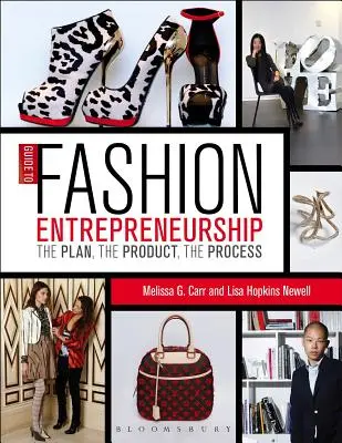 Przewodnik po przedsiębiorczości w modzie: Plan, produkt, proces - Guide to Fashion Entrepreneurship: The Plan, the Product, the Process