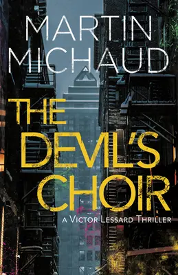 The Devil's Choir: Thriller Victora Lessarda - The Devil's Choir: A Victor Lessard Thriller