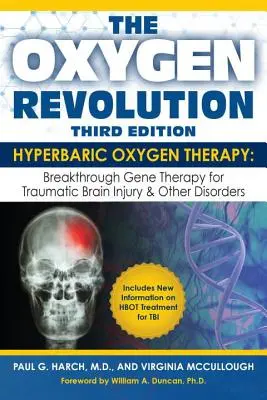 Rewolucja tlenowa, wydanie trzecie: Hiperbaryczna terapia tlenowa (Hbot): Ostateczne leczenie urazowego uszkodzenia mózgu (Tbi) i innych zaburzeń - The Oxygen Revolution, Third Edition: Hyperbaric Oxygen Therapy (Hbot): The Definitive Treatment of Traumatic Brain Injury (Tbi) & Other Disorders