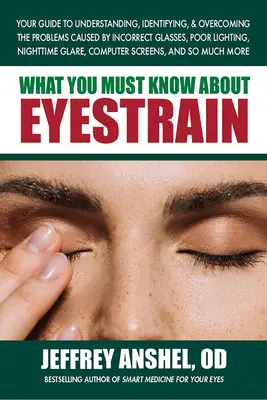 Co musisz wiedzieć o zmęczeniu oczu - What You Must Know about Eyestrain