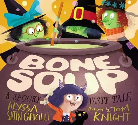 Zupa z kości: Upiorna, smaczna opowieść - Bone Soup: A Spooky, Tasty Tale