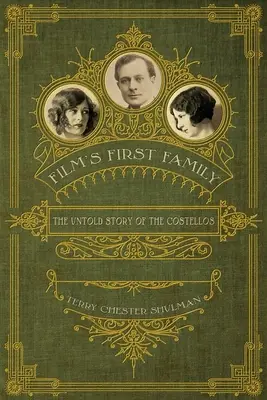 Pierwsza rodzina filmu: Nieopowiedziana historia rodziny Costellosów - Film's First Family: The Untold Story of the Costellos