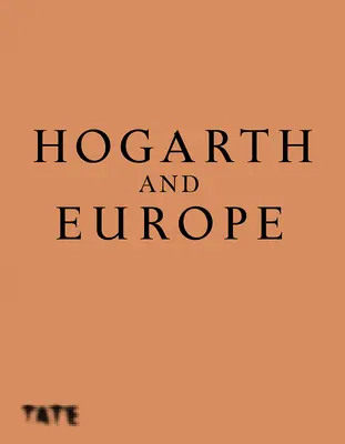 Hogarth i Europa - Hogarth and Europe