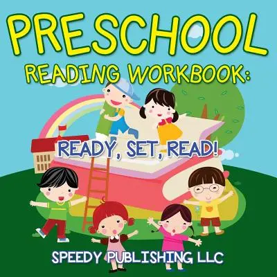 Zeszyt ćwiczeń do nauki czytania dla przedszkolaków: Ready, Set, Read! - Preschool Reading Workbook: Ready, Set, Read!