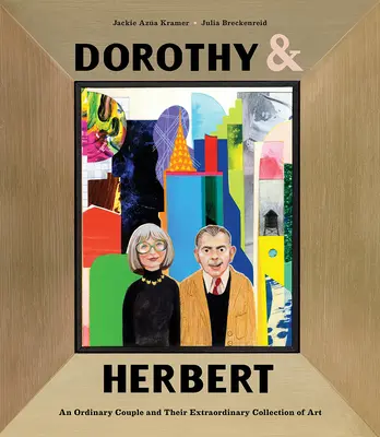 Dorothy & Herbert: Zwykła para i ich niezwykła kolekcja dzieł sztuki - Dorothy & Herbert: An Ordinary Couple and Their Extraordinary Collection of Art