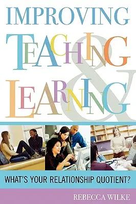 Poprawa nauczania i uczenia się: Jaki jest Twój iloraz relacji? - Improving Teaching and Learning: What's Your Relationship Quotient?