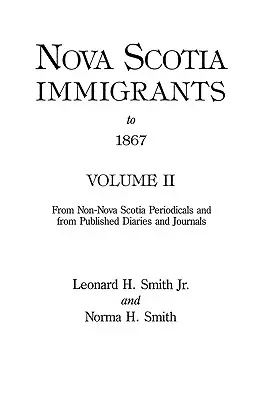 Imigranci z Nowej Szkocji do 1867 roku, tom II - Nova Scotia Immigrants to 1867, Volume II