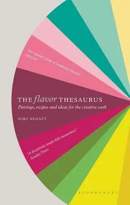 The Flavor Thesaurus: Kompendium połączeń, przepisów i pomysłów dla kreatywnych kucharzy - The Flavor Thesaurus: A Compendium of Pairings, Recipes and Ideas for the Creative Cook