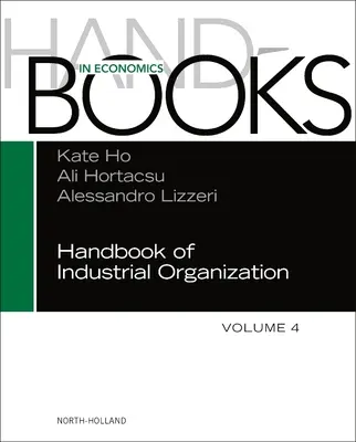 Podręcznik organizacji przemysłowej, 4 - Handbook of Industrial Organization, 4