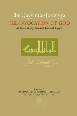 Ibn Qayyim Al-Jawziyya o inwokacji do Boga: Al-Wabil Al-Sayyib - Ibn Qayyim Al-Jawziyya on the Invocation of God: Al-Wabil Al-Sayyib