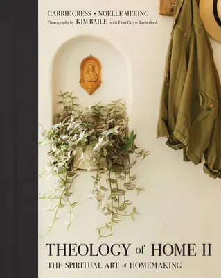 Teologia domu II: Duchowa sztuka prowadzenia domu - Theology of Home II: The Spiritual Art of Homemaking