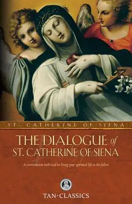 Dialog św. Katarzyny ze Sieny - The Dialogue of St. Catherine of Siena