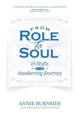 Od roli do duszy: 15 zmian na drodze do przebudzenia - From Role to Soul: 15 Shifts on the Awakening Journey