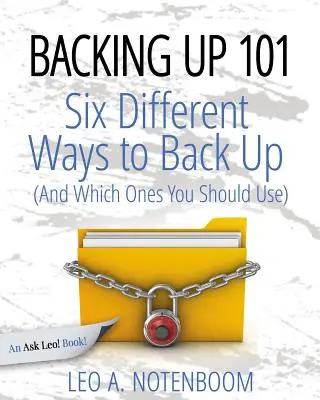 Tworzenie kopii zapasowych 101: Sześć różnych sposobów tworzenia kopii zapasowych komputera (i które z nich należy stosować) - Backing Up 101: Six Different Ways to Back Up Your Computer (And Which Ones You Should Use)