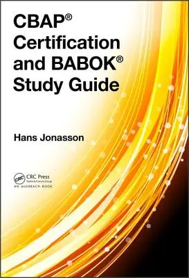 Certyfikacja Cbap(r) i przewodnik do nauki Babok(r) - Cbap(r) Certification and Babok(r) Study Guide