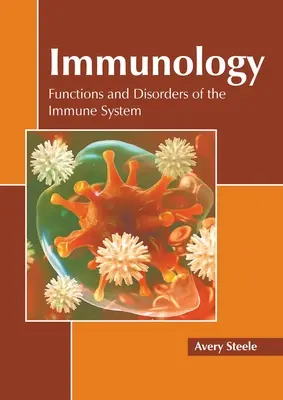 Immunologia: Funkcje i zaburzenia układu odpornościowego - Immunology: Functions and Disorders of the Immune System