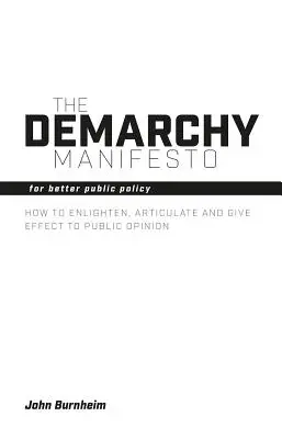 Manifest Demarchii: Dla lepszej polityki publicznej - The Demarchy Manifesto: For Better Public Policy