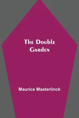 Podwójny ogród - The Double Garden