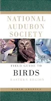 National Audubon Society Field Guide to North American Birds--E: Eastern Region - wydanie poprawione - National Audubon Society Field Guide to North American Birds--E: Eastern Region - Revised Edition