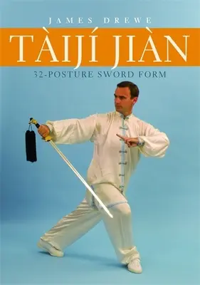 32-postaciowy miecz Tij Jin - Tij Jin 32-Posture Sword Form