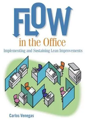 Przepływ w biurze: Wdrażanie i utrzymywanie usprawnień Lean - Flow in the Office: Implementing and Sustaining Lean Improvements