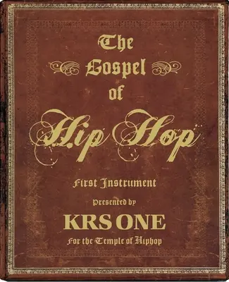 Ewangelia hip-hopu: pierwszy instrument - The Gospel of Hip Hop: First Instrument