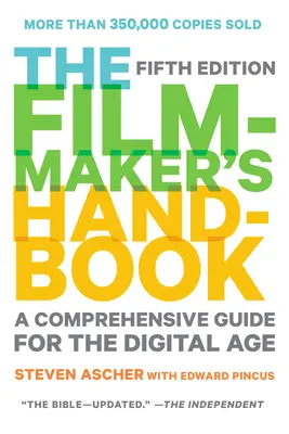 Podręcznik filmowca: A Comprehensive Guide for the Digital Age: Wydanie piąte - The Filmmaker's Handbook: A Comprehensive Guide for the Digital Age: Fifth Edition