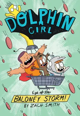 Dziewczyna delfin 2: Oko burzy balonowej - Dolphin Girl 2: Eye of the Baloney Storm