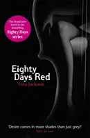 Eighty Days Red - Trzecia powieść z tej romantycznej serii, którą musisz przeczytać tego lata. - Eighty Days Red - The third pulse-racing and romantic novel in the series you need to read this summer