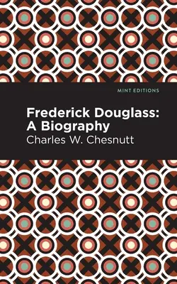 Frederick Douglass: Biografia - Frederick Douglass: A Biography
