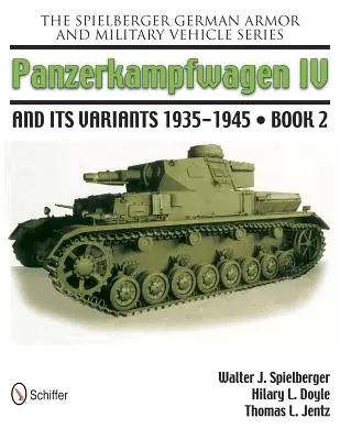 Seria niemieckich pojazdów pancernych i wojskowych Spielberger: Panzerkampwagen IV i jego warianty 1935-1945, zeszyt 2 - The Spielberger German Armor and Military Vehicle Series: Panzerkampwagen IV and Its Variants 1935-1945 Book 2