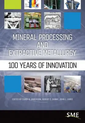 Przetwórstwo minerałów i metalurgia ekstrakcyjna: 100 lat innowacji - Mineral Processing and Extractive Metallurgy: 100 Years of Innovation