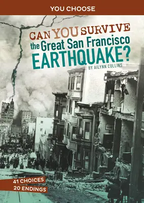 Czy przetrwasz wielkie trzęsienie ziemi w San Francisco? Interaktywna przygoda z historią - Can You Survive the Great San Francisco Earthquake?: An Interactive History Adventure