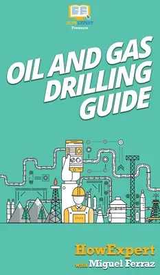 Przewodnik po wiertnictwie naftowym i gazowym - Oil and Gas Drilling Guide