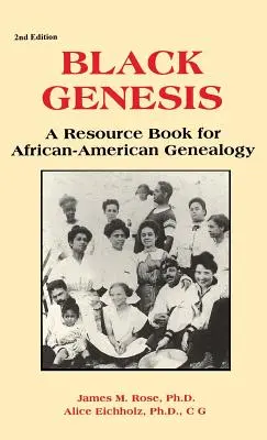 Black Genesis: Książka źródłowa dla afroamerykańskiej genealogii - Black Genesis: A Resource Book for African-American Genealogy