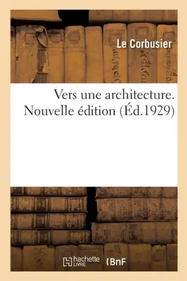 Vers Une Architecture. Nowa edycja - Vers Une Architecture. Nouvelle dition