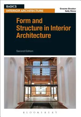 Forma i struktura w architekturze wnętrz - Form and Structure in Interior Architecture