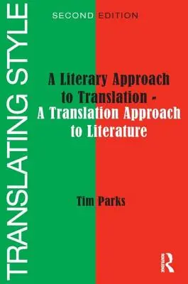 Styl tłumaczenia: A Literary Approach to Translation - Literackie podejście do tłumaczenia - Translating Style: A Literary Approach to Translation - A Translation Approach to Literature