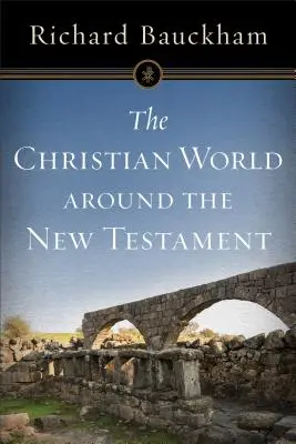 Chrześcijański świat wokół Nowego Testamentu - The Christian World Around the New Testament