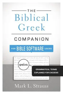 Biblijny grecki towarzysz dla użytkowników oprogramowania biblijnego Miękka okładka - Biblical Greek Companion for Bible Software Users Softcover