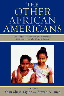 Inni Afroamerykanie: Współczesne rodziny afrykańskie i karaibskie w Stanach Zjednoczonych - The Other African Americans: Contemporary African and Caribbean Families in the United States