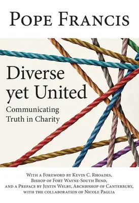 Różnorodni, a jednak zjednoczeni: Przekazywanie prawdy w miłości - Diverse Yet United: Communicating Truth in Charity