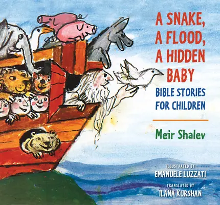 Wąż, powódź, ukryte dziecko: Opowieści biblijne dla dzieci - A Snake, a Flood, a Hidden Baby: Bible Stories for Children