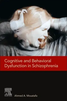 Zaburzenia poznawcze i behawioralne w schizofrenii - Cognitive and Behavioral Dysfunction in Schizophrenia