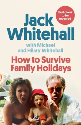 Jak przetrwać rodzinne wakacje - How to Survive Family Holidays